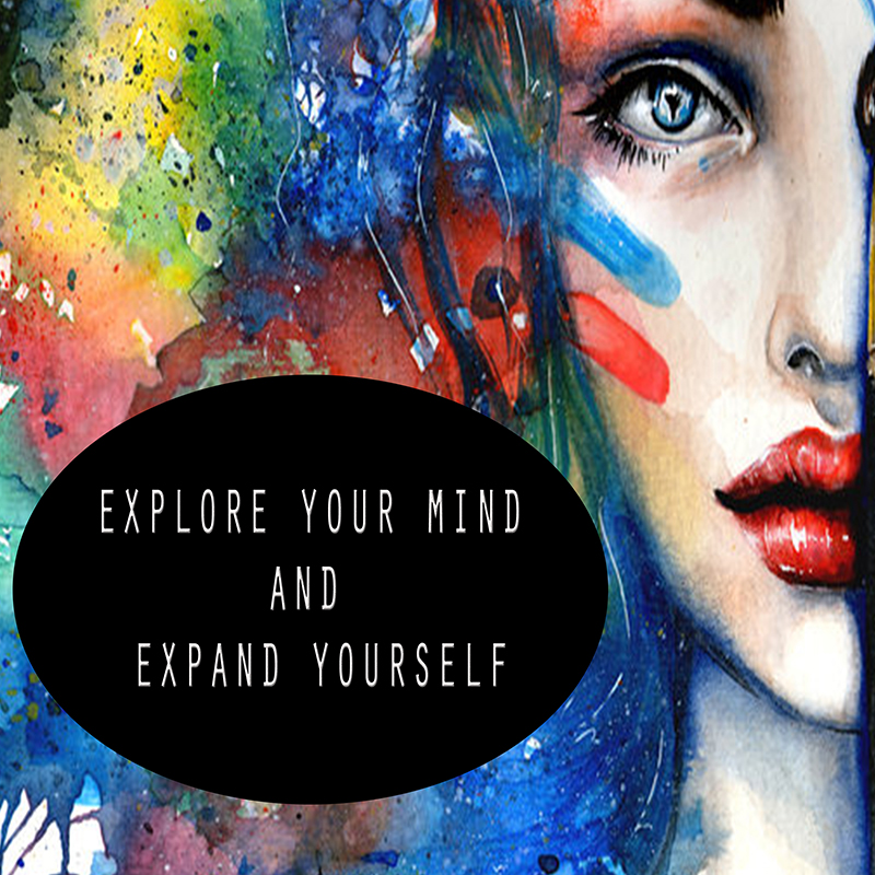 Explore Your Mind and Expand Yourself