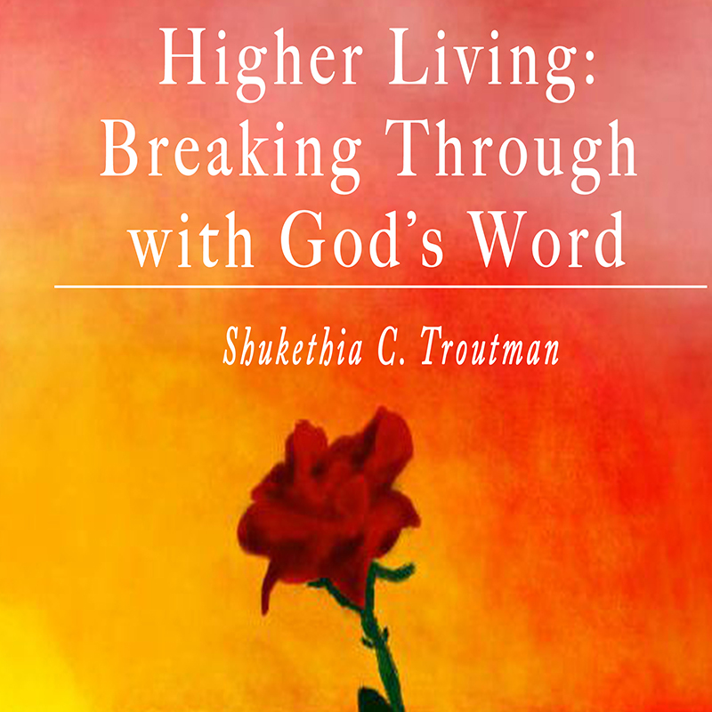 Higher Living: Breaking Through with God's Word