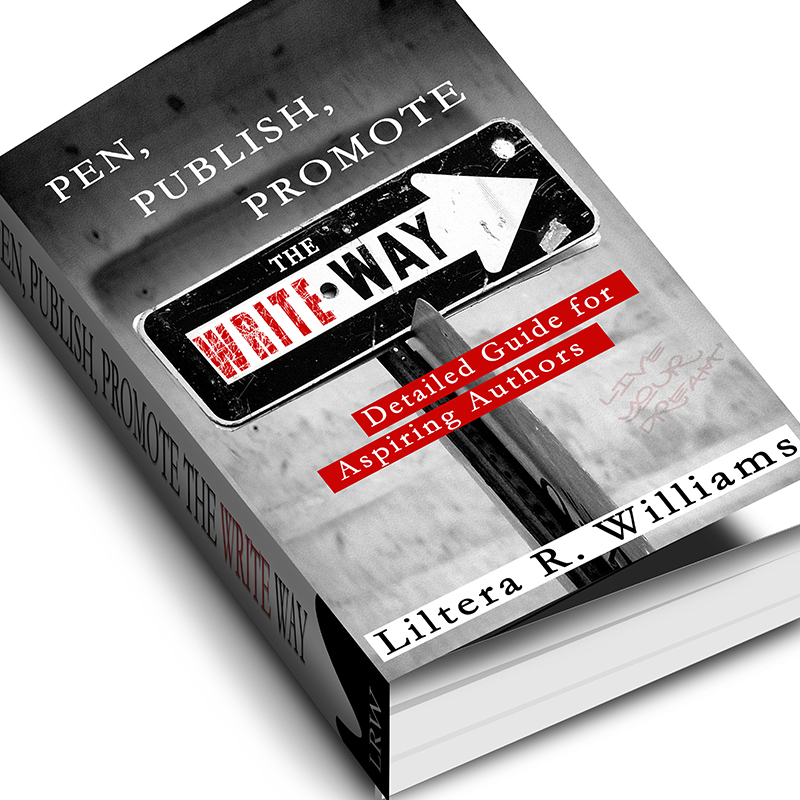Pen, Publish & Promote Your Book the Write Way (Detailed Guide for First-Time Authors)